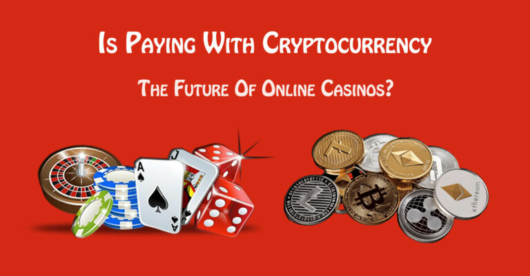 Is Paying With Cryptocurrency The Future Of Online Casinos?